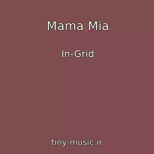 کاور آهنگ Mama Mia از In-Grid