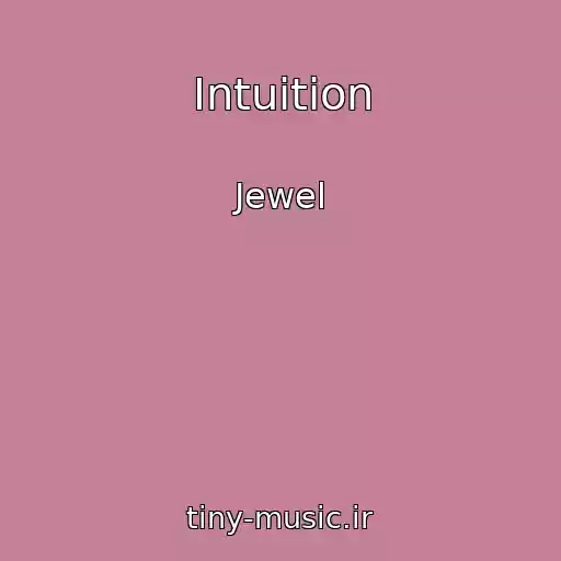 کاور آهنگ Intuition از Jewel