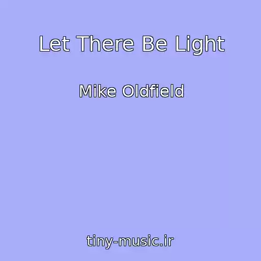 کاور آهنگ Let There Be Light از Mike Oldfield