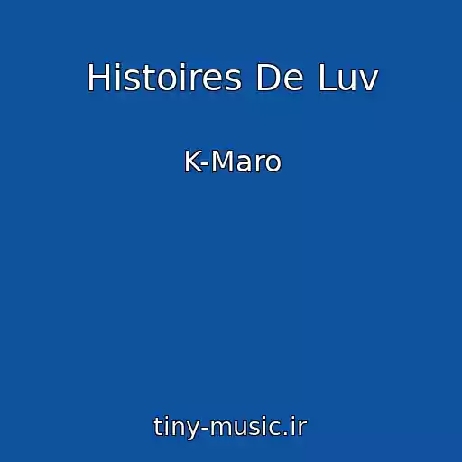 کاور آهنگ Histoires De Luv از K-Maro