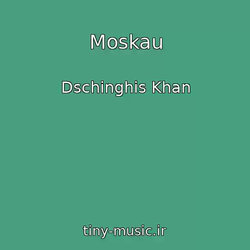 کاور آهنگ Moskau از Dschinghis Khan