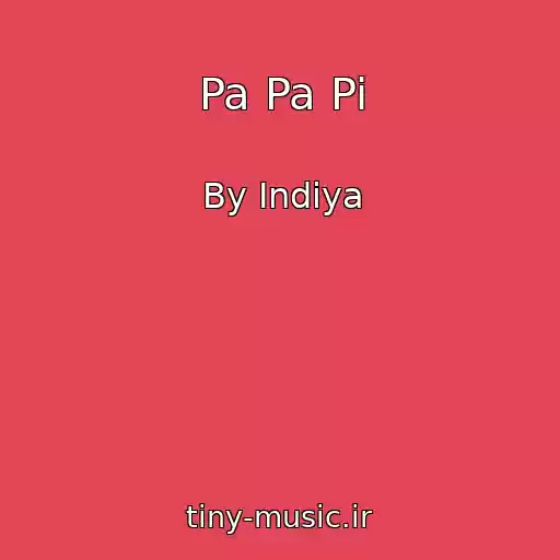 کاور آهنگ Pa Pa Pi از By Indiya