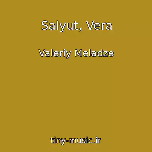 کاور آهنگ Salyut, Vera از Valeriy Meladze