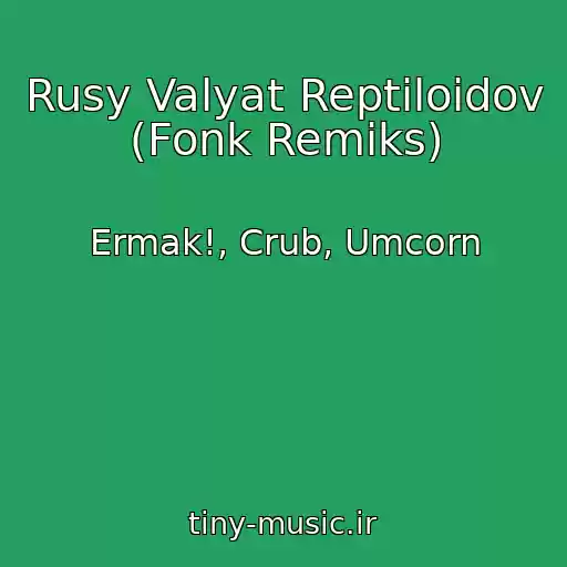 کاور آهنگ Rusy Valyat Reptiloidov (Fonk Remiks) از Ermak!, Crub, Umcorn