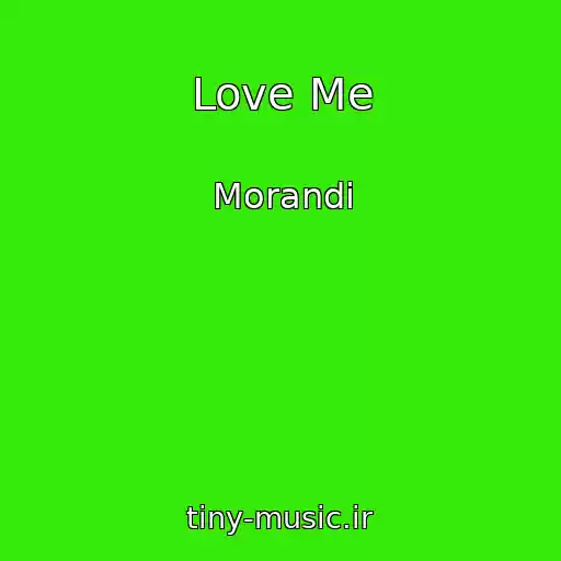 کاور آهنگ Love Me از Morandi