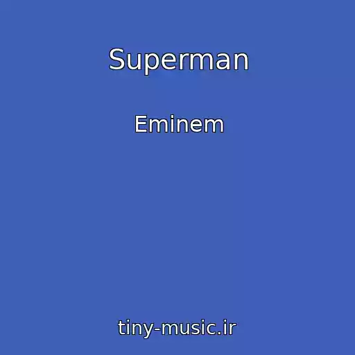 کاور آهنگ Superman از Eminem