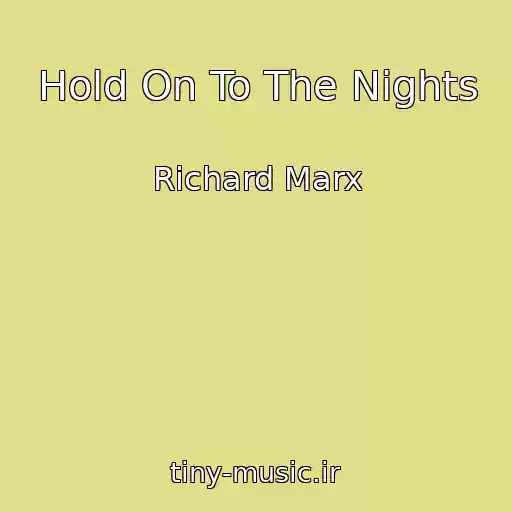 کاور آهنگ Hold On To The Nights از Richard Marx