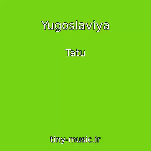 کاور آهنگ Yugoslaviya از Tatu