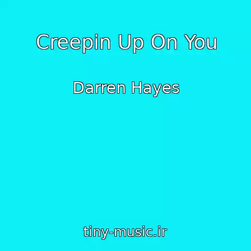 کاور آهنگ Creepin Up On You از Darren Hayes
