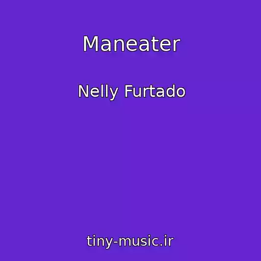 کاور آهنگ Maneater از Nelly Furtado