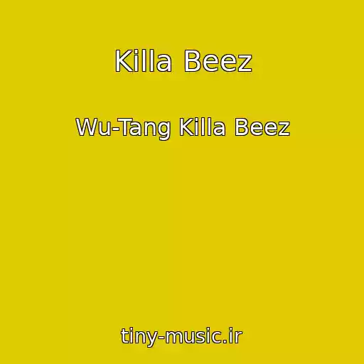 کاور آهنگ Killa Beez از Wu-Tang Killa Beez