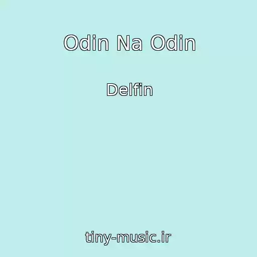 کاور آهنگ Odin Na Odin از Delfin
