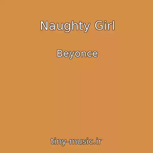 کاور آهنگ Naughty Girl از Beyonce