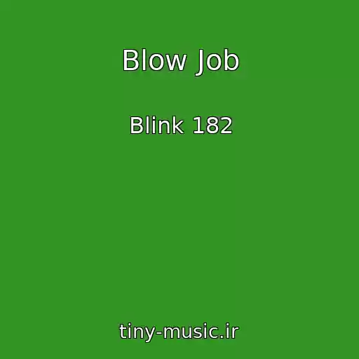 کاور آهنگ Blow Job از Blink 182