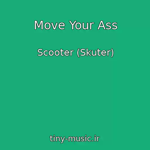کاور آهنگ Move Your Ass از Scooter (Skuter)