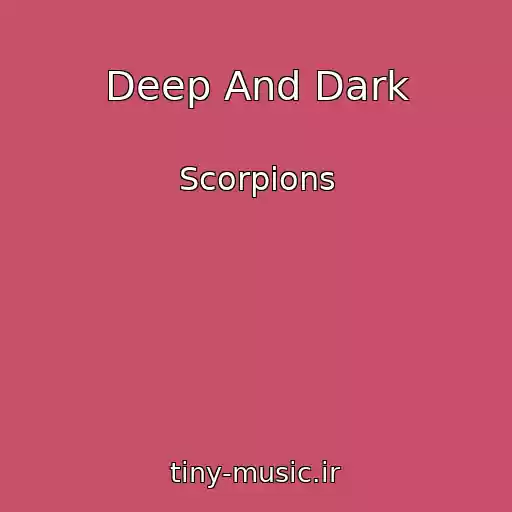 کاور آهنگ Deep And Dark از Scorpions