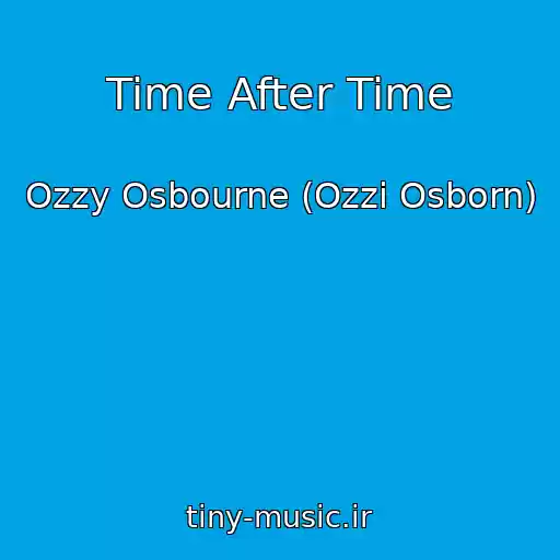 کاور آهنگ Time After Time از Ozzy Osbourne (Ozzi Osborn)