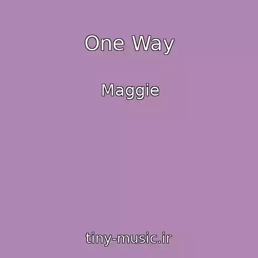 کاور آهنگ One Way از Maggie