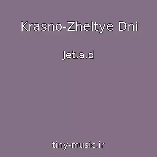 کاور آهنگ Krasno-Zheltye Dni از Jet.a.d