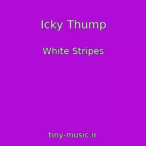 کاور آهنگ Icky Thump از White Stripes