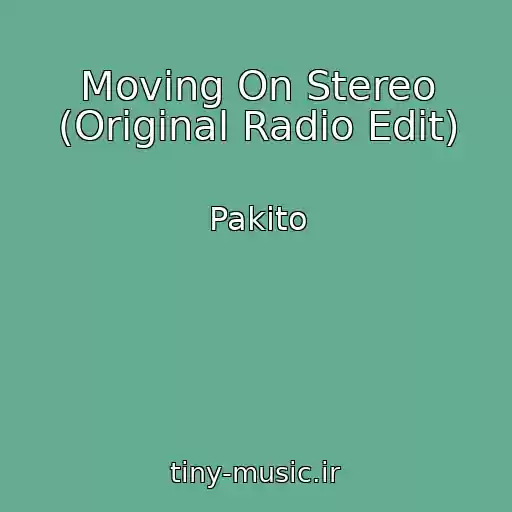 کاور آهنگ Moving On Stereo (Original Radio Edit) از Pakito