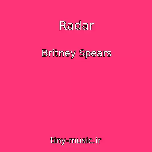 کاور آهنگ Radar از Britney Spears