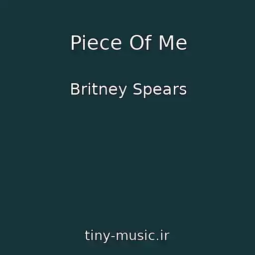 کاور آهنگ Piece Of Me از Britney Spears