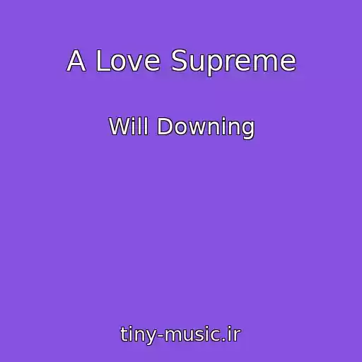کاور آهنگ A Love Supreme از Will Downing