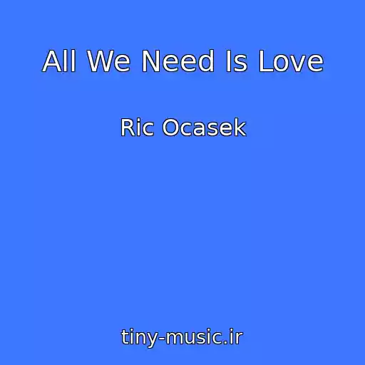 کاور آهنگ All We Need Is Love از Ric Ocasek