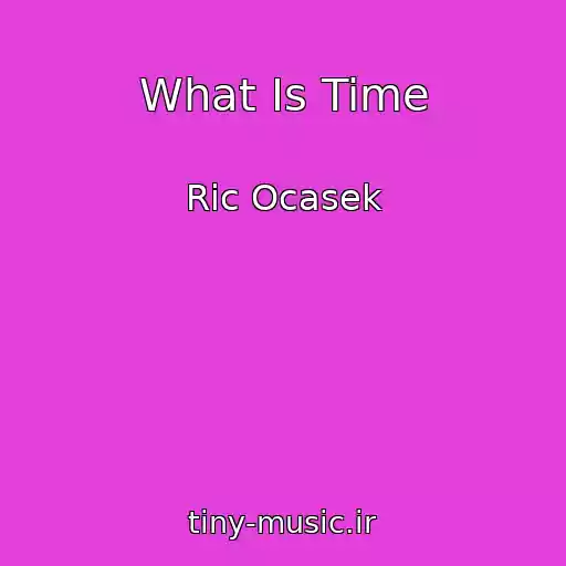 کاور آهنگ What Is Time از Ric Ocasek