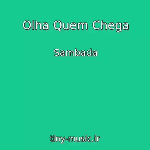 کاور آهنگ Olha Quem Chega از Sambada