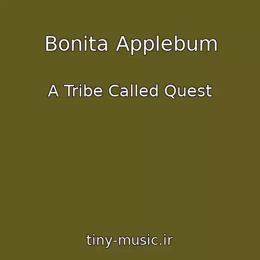 کاور آهنگ Bonita Applebum از A Tribe Called Quest