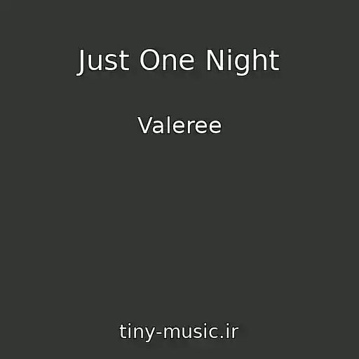 کاور آهنگ Just One Night از Valeree