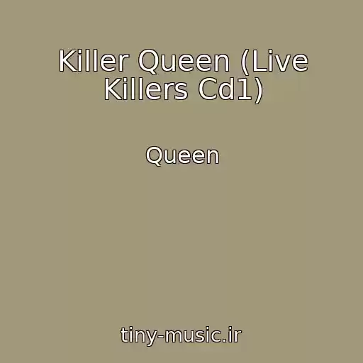 کاور آهنگ Killer Queen (Live Killers Cd1) از Queen
