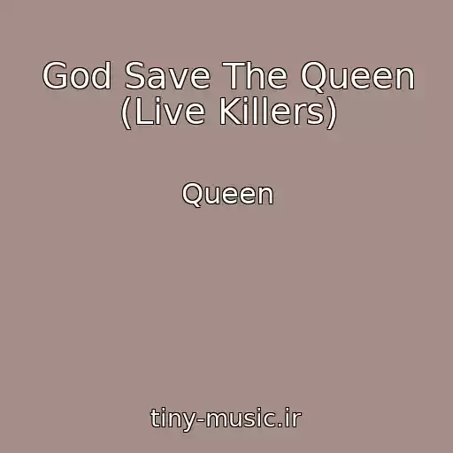 کاور آهنگ God Save The Queen (Live Killers) از Queen