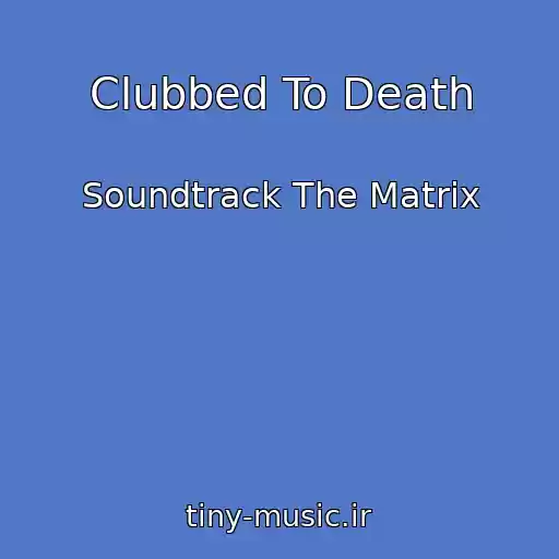 کاور آهنگ Clubbed To Death از Soundtrack The Matrix