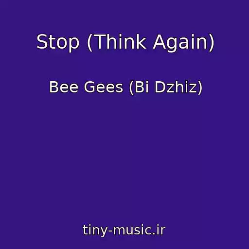 کاور آهنگ Stop (Think Again) از Bee Gees (Bi Dzhiz)