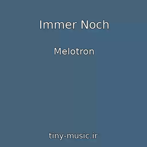 کاور آهنگ Immer Noch از Melotron