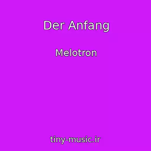 کاور آهنگ Der Anfang از Melotron