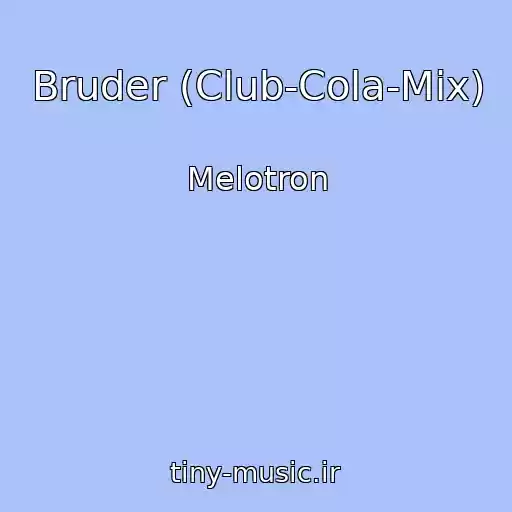 کاور آهنگ Bruder (Club-Cola-Mix) از Melotron