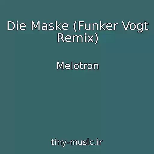 کاور آهنگ Die Maske (Funker Vogt Remix) از Melotron