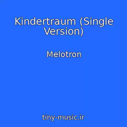 کاور آهنگ Kindertraum (Single Version) از Melotron