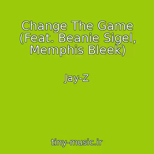 کاور آهنگ Change The Game (Feat. Beanie Sigel, Memphis Bleek) از Jay-Z