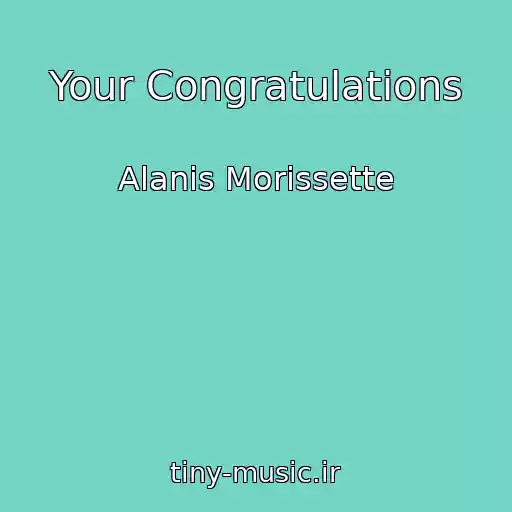 کاور آهنگ Your Congratulations از Alanis Morissette