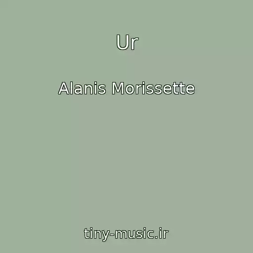 کاور آهنگ Ur از Alanis Morissette