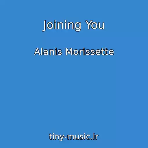 کاور آهنگ Joining You از Alanis Morissette