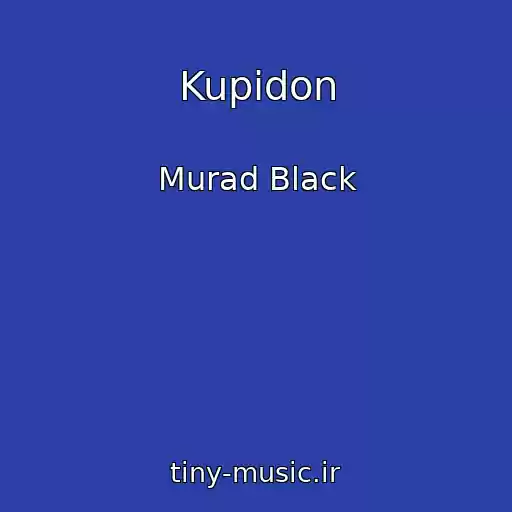 کاور آهنگ Kupidon از Murad Black
