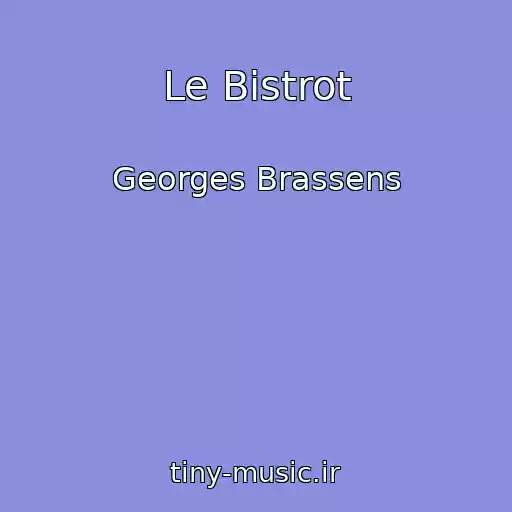 کاور آهنگ Le Bistrot از Georges Brassens