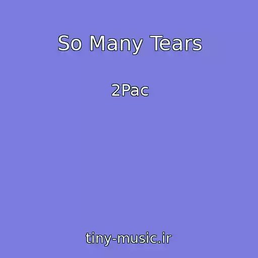 کاور آهنگ So Many Tears از 2Pac