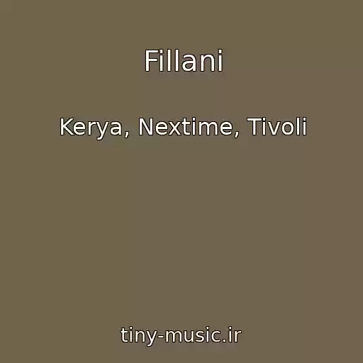 کاور آهنگ Fillani از Kerya, Nextime, Tivoli